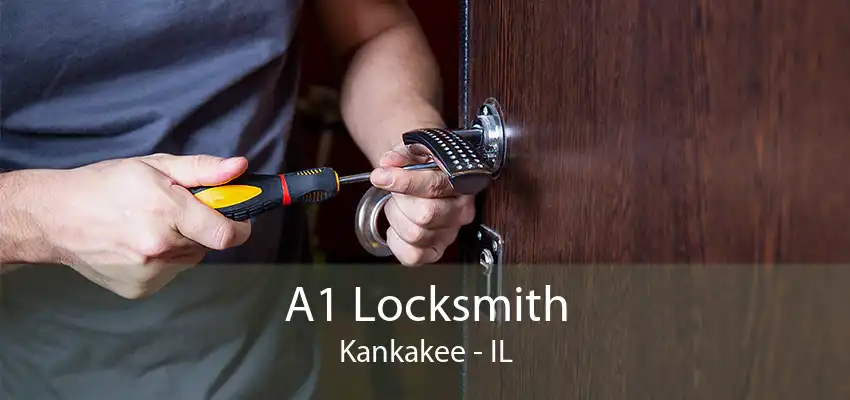 A1 Locksmith Kankakee - IL