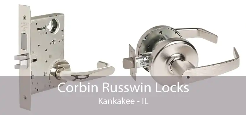 Corbin Russwin Locks Kankakee - IL