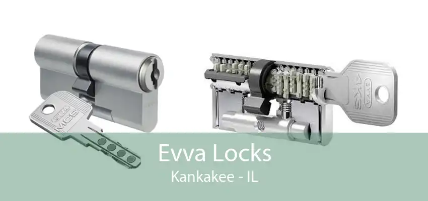 Evva Locks Kankakee - IL