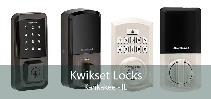 Kwikset Locks Kankakee - IL