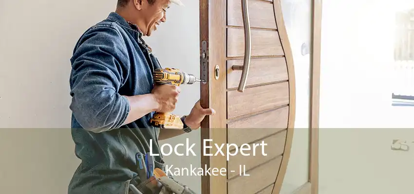 Lock Expert Kankakee - IL