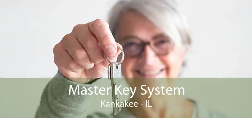 Master Key System Kankakee - IL