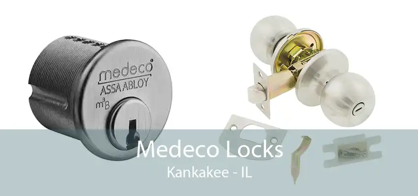 Medeco Locks Kankakee - IL