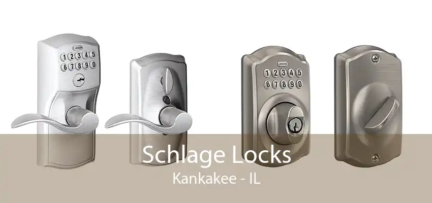 Schlage Locks Kankakee - IL