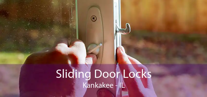 Sliding Door Locks Kankakee - IL